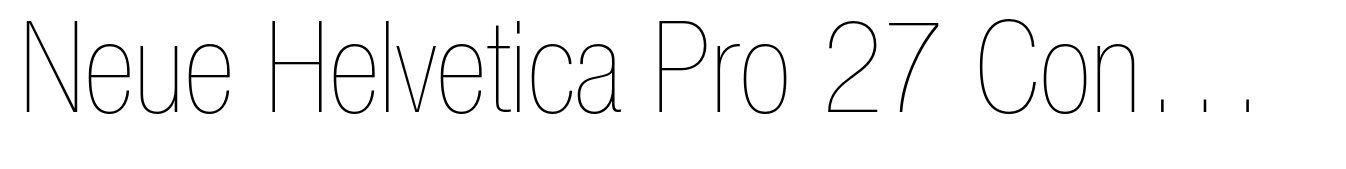 Neue Helvetica Pro 27 Condensed Ultra Light